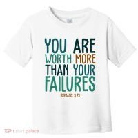 You Are Worth More Than Your Failures Romans 323 Toddler T-Shirt thumb 0