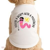 You’re A Worm With A Mustache Vanderpump Rules Doggie Tank thumb 0