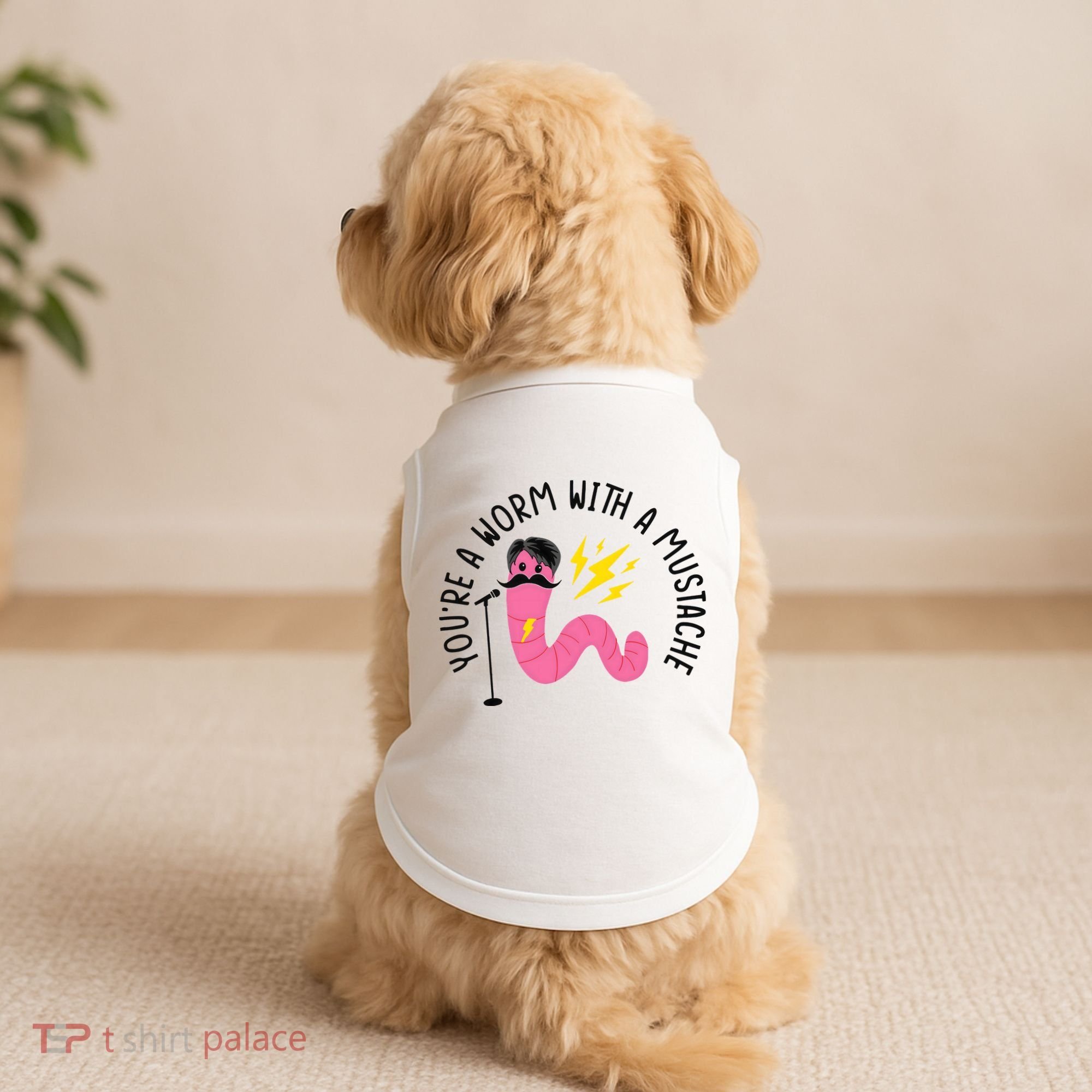 You’re A Worm With A Mustache Vanderpump Rules Doggie Tank