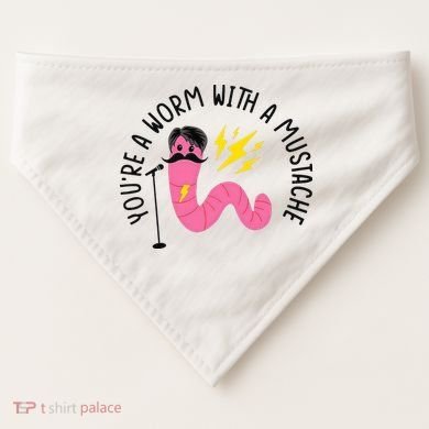 You’re A Worm With A Mustache Vanderpump Rules USA-Made Doggie Bandana