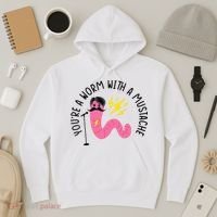 You’re A Worm With A Mustache Vanderpump Rules Hoodie thumb 3