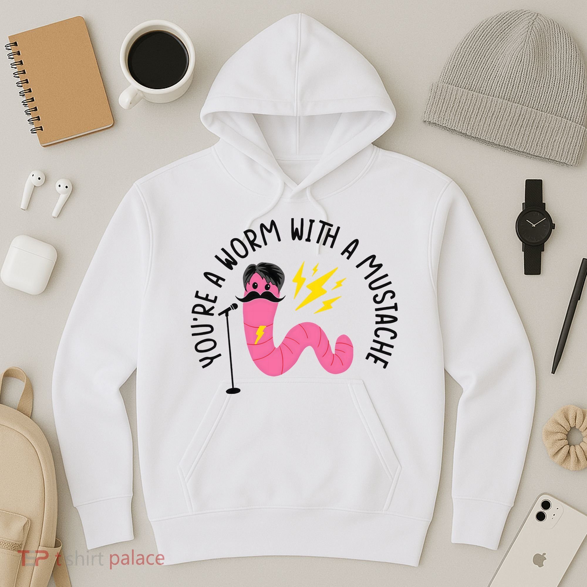 You’re A Worm With A Mustache Vanderpump Rules Hoodie