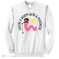 You’re A Worm With A Mustache Vanderpump Rules Sweatshirt thumb 0