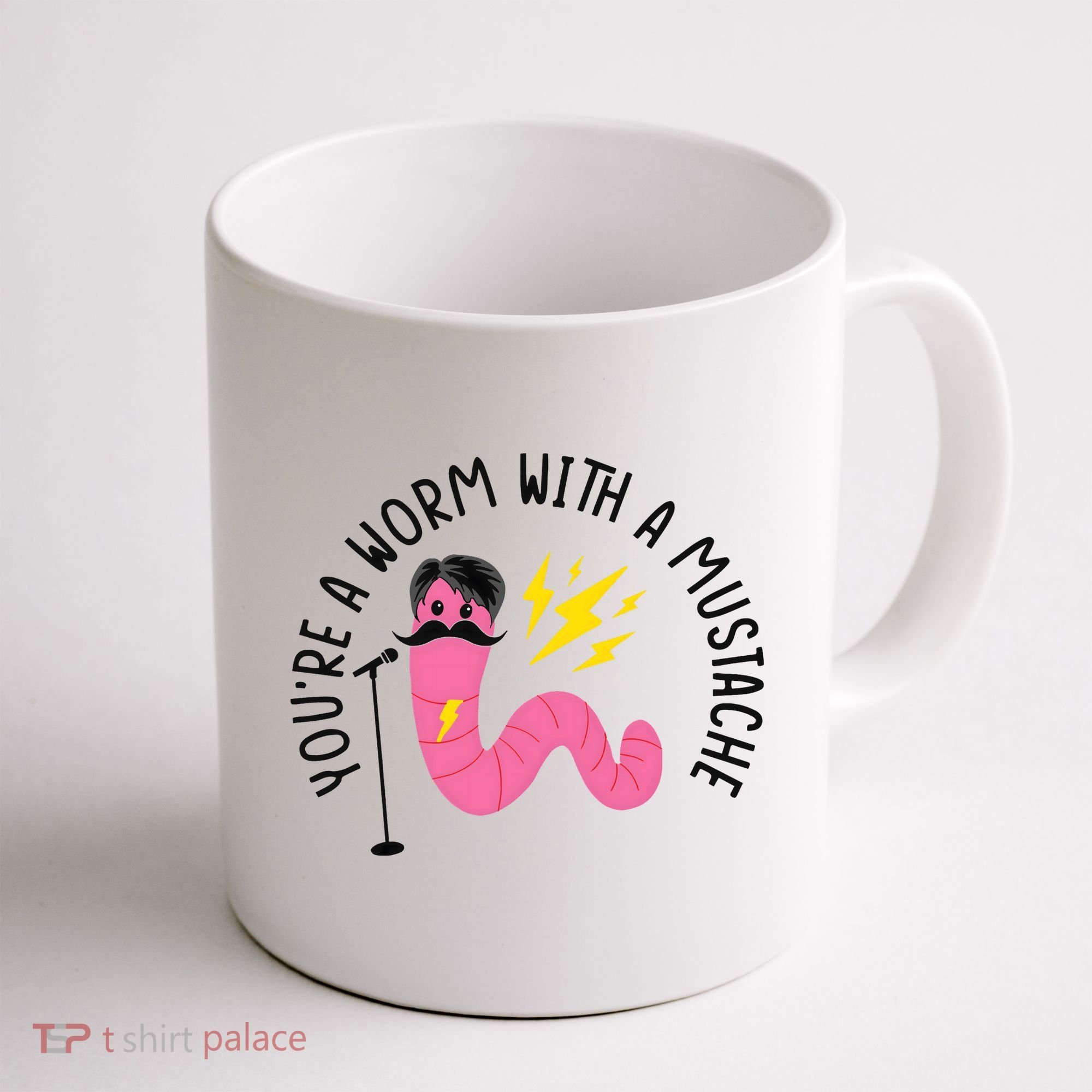 You’re A Worm With A Mustache Vanderpump Rules Coffee Mug