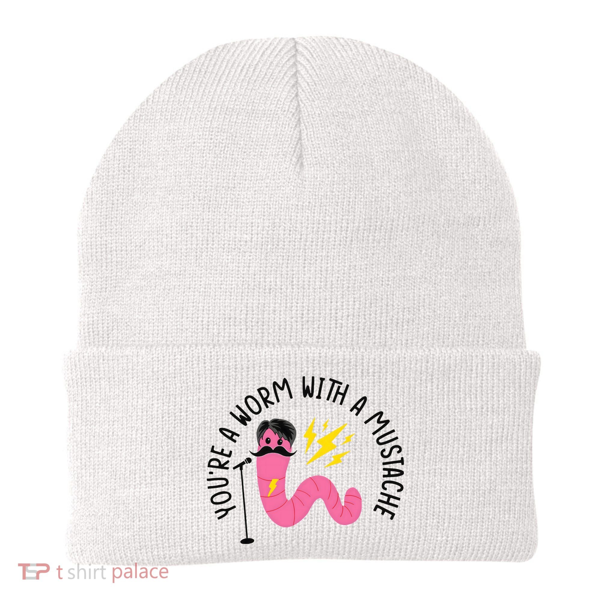 You’re A Worm With A Mustache Vanderpump Rules Beanie