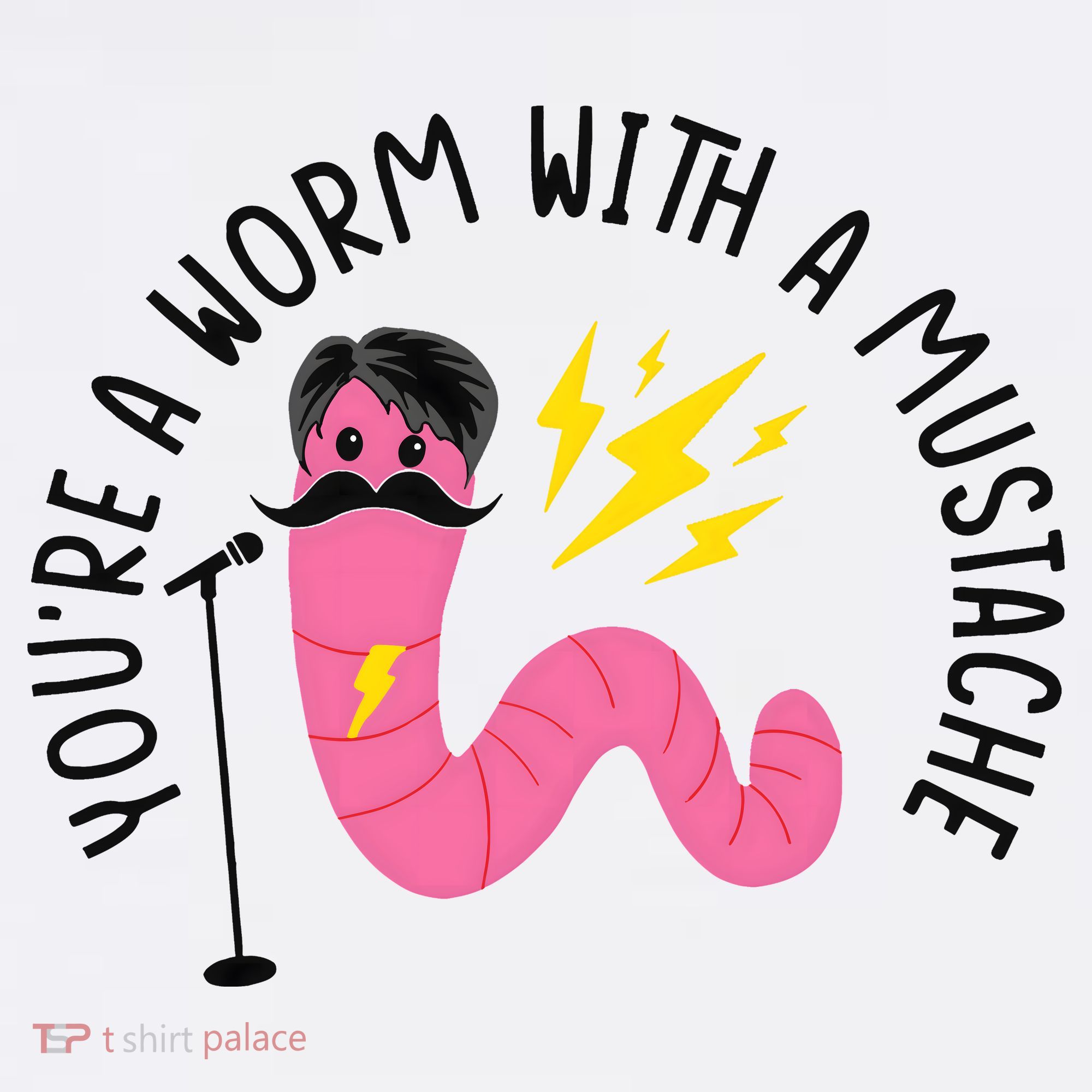 You’re A Worm With A Mustache Vanderpump Rules Mousepad