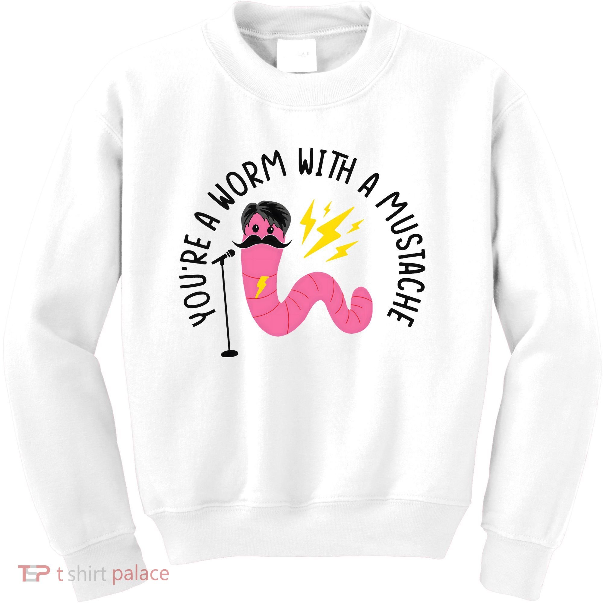 You’re A Worm With A Mustache Vanderpump Rules Kids Sweatshirt