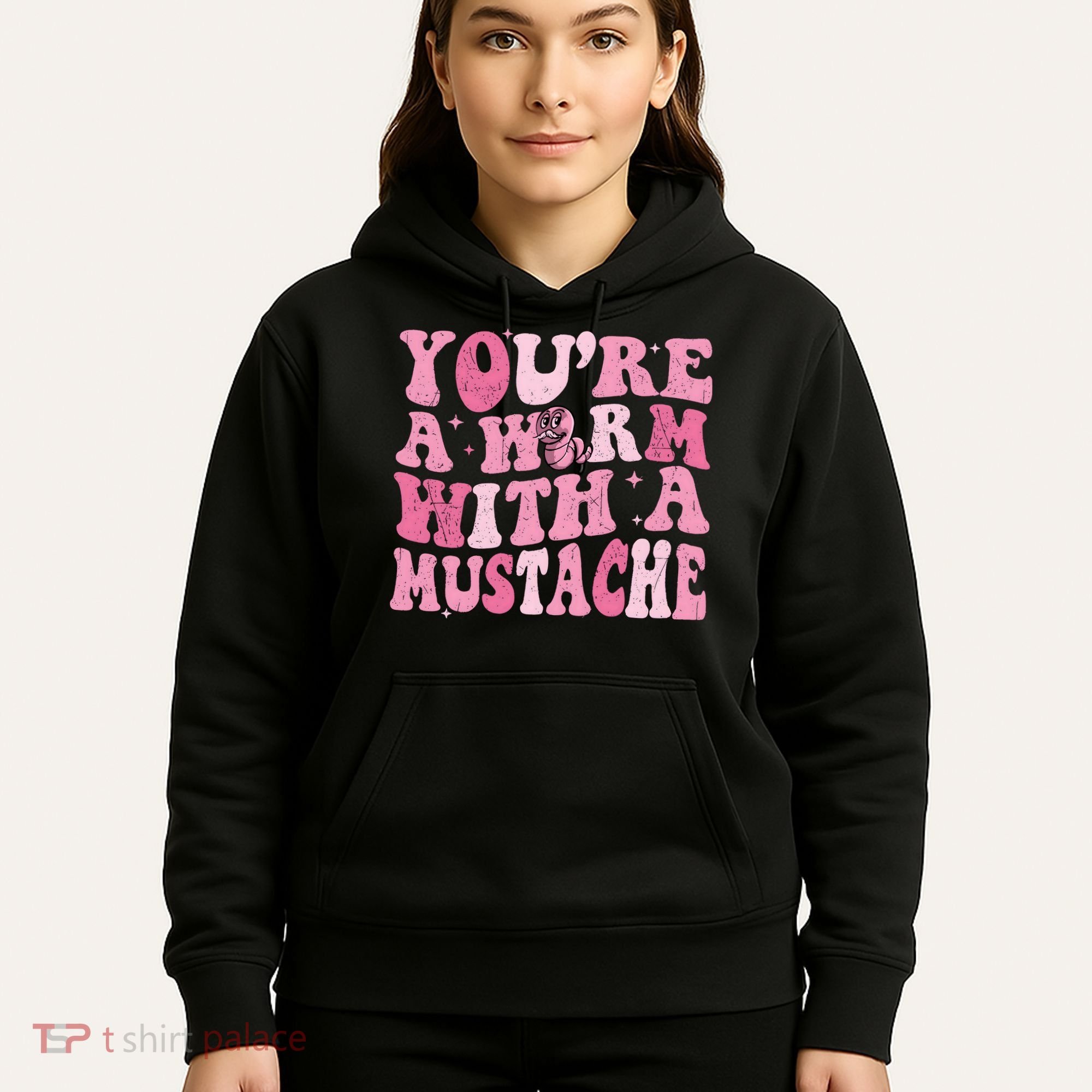 Youre A Worm With A Mustache James Tom Ariana Reality Hoodie
