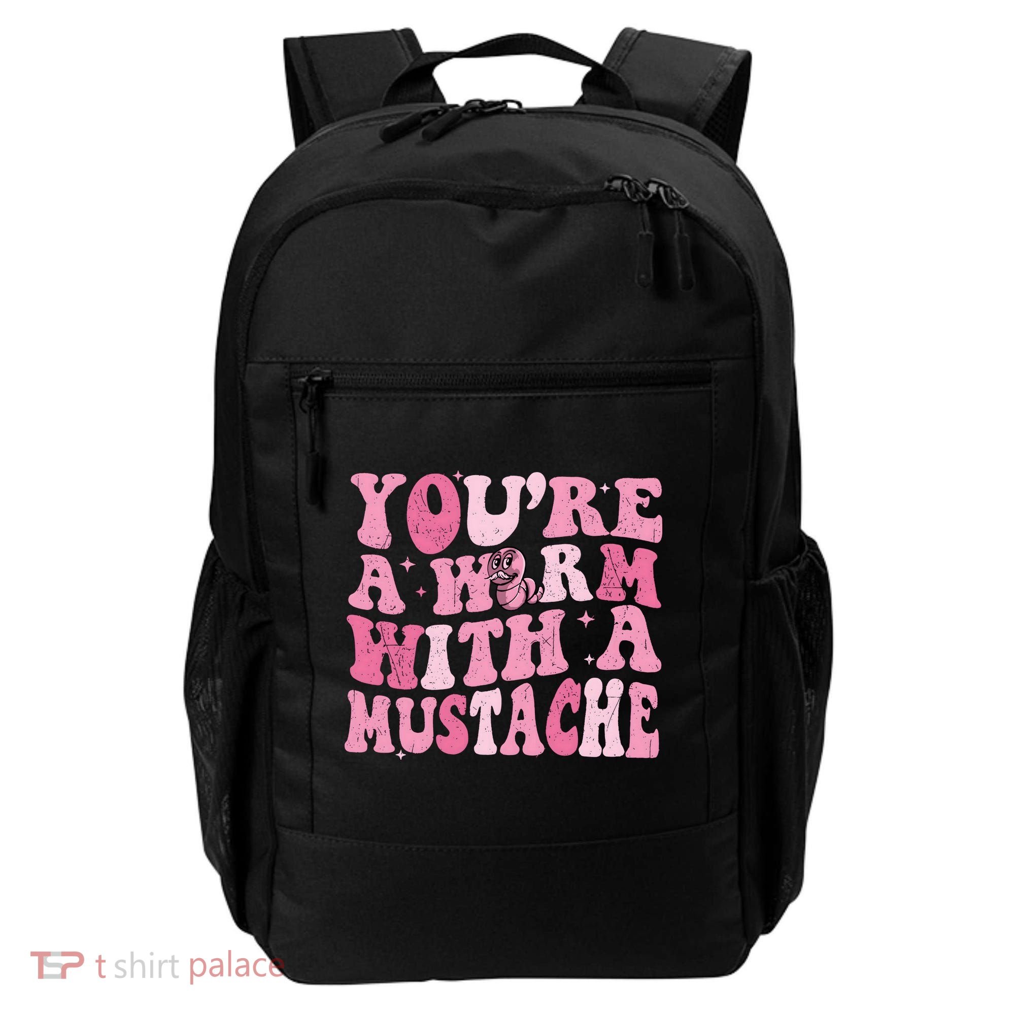 Youre A Worm With A Mustache James Tom Ariana Reality Backpack