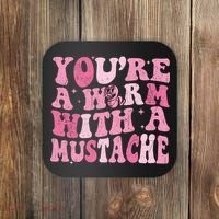 Youre A Worm With A Mustache James Tom Ariana Reality Coaster thumb 0