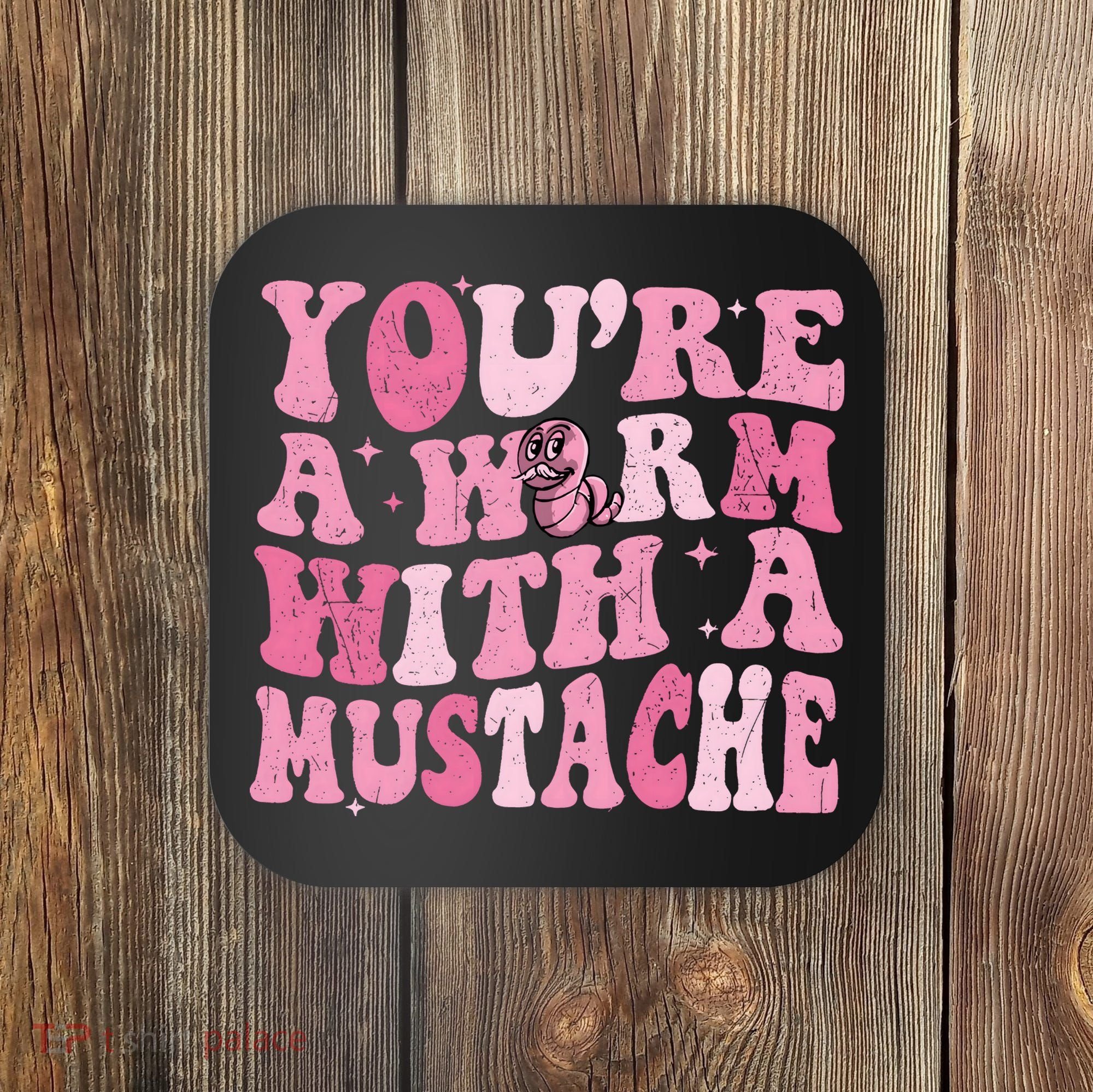 Youre A Worm With A Mustache James Tom Ariana Reality Coaster
