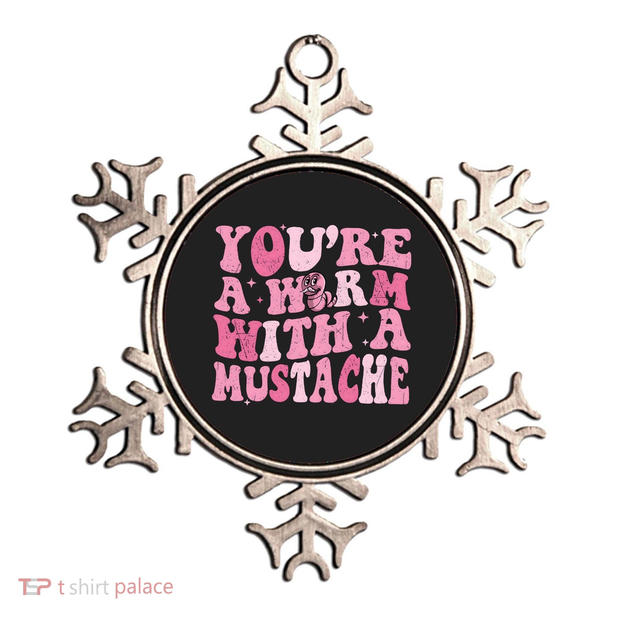 Youre A Worm With A Mustache James Tom Ariana Reality Ornament