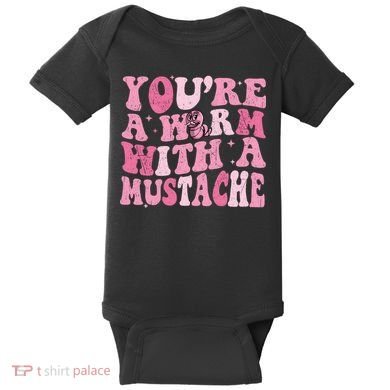 Youre A Worm With A Mustache James Tom Ariana Reality Baby Bodysuit