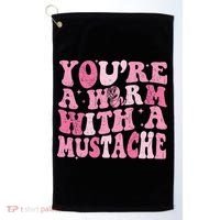 Youre A Worm With A Mustache James Tom Ariana Reality Golf Towel thumb 0