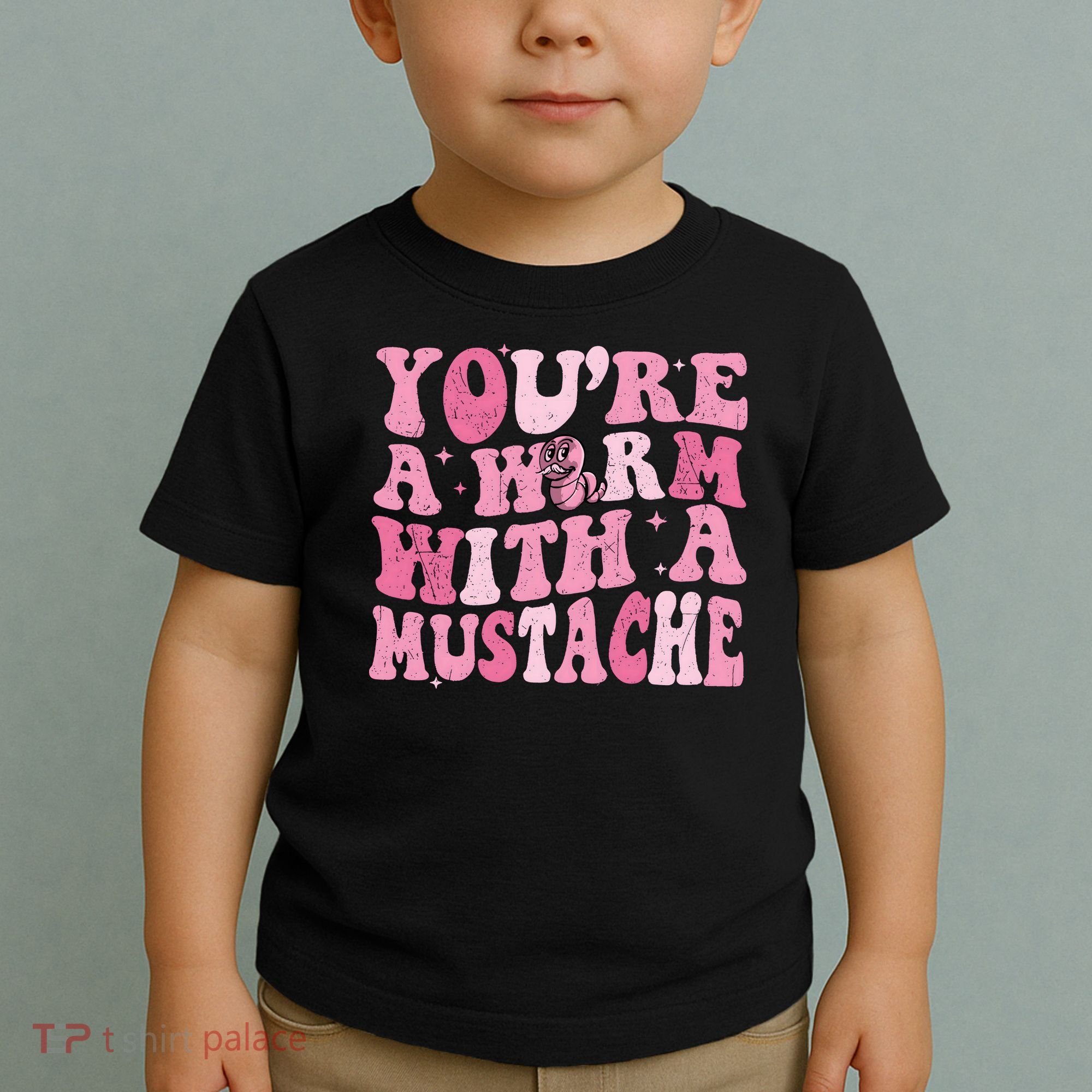 Youre A Worm With A Mustache James Tom Ariana Reality Toddler T-Shirt