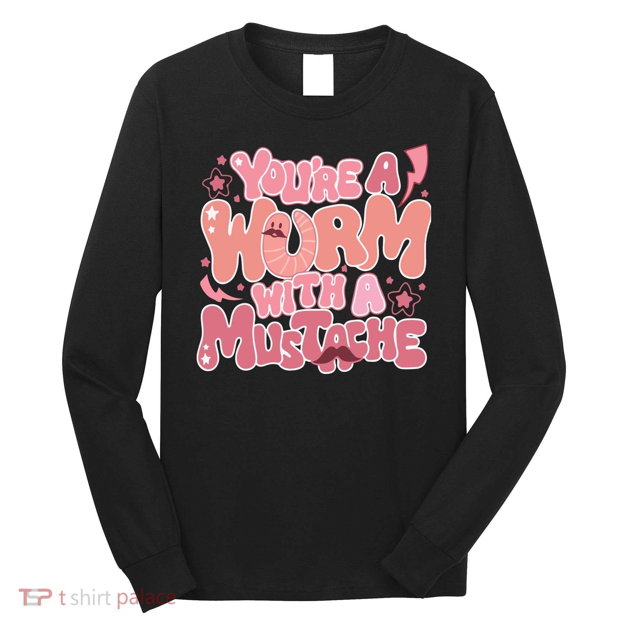 You’re A Worm With A Mustache  Vanderpump Rules Scandovals Is A Liar Long Sleeve Shirt