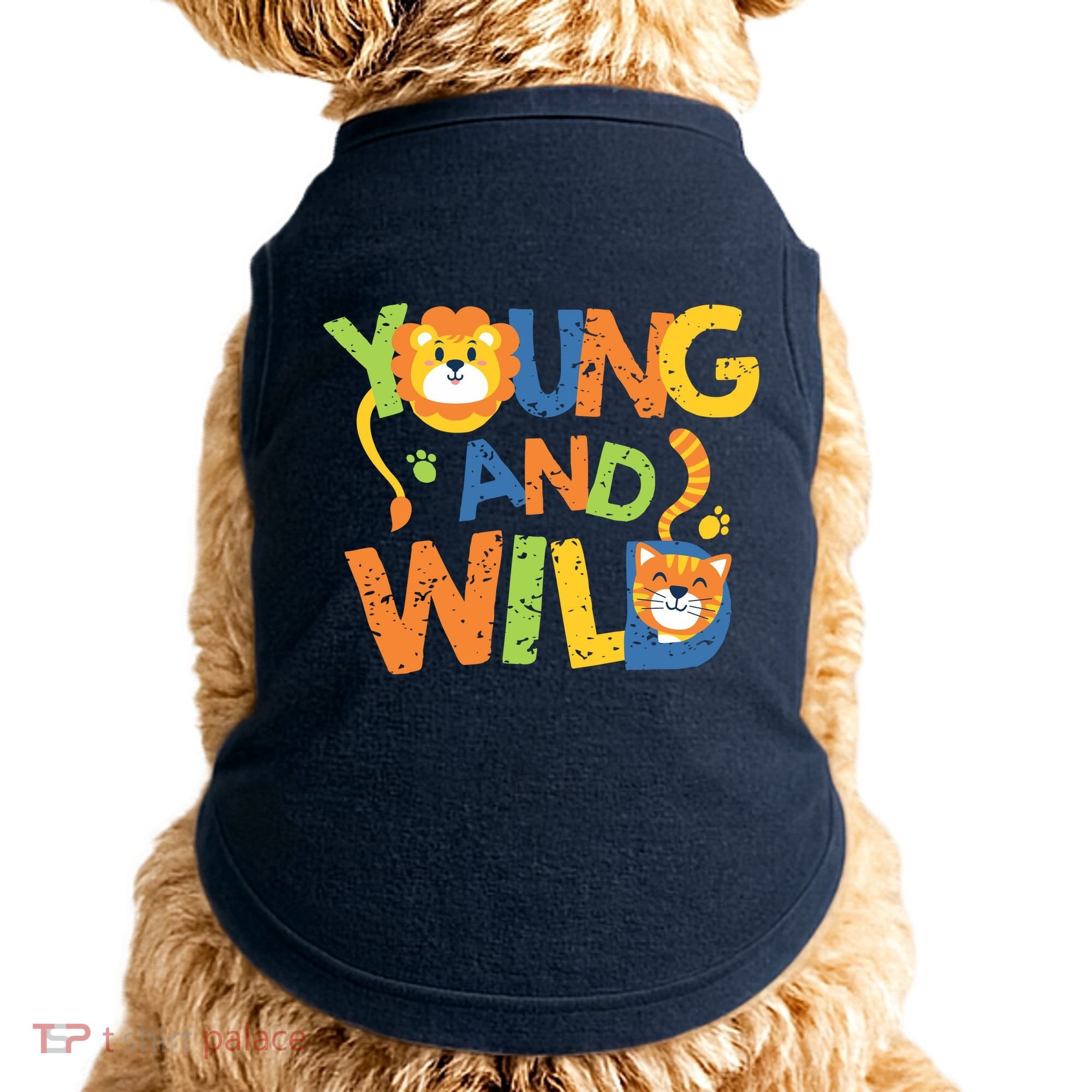 Young And Wild Typography Cute Animal Doggie Tank