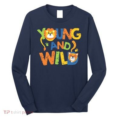Young And Wild Typography Cute Animal Long Sleeve Shirt