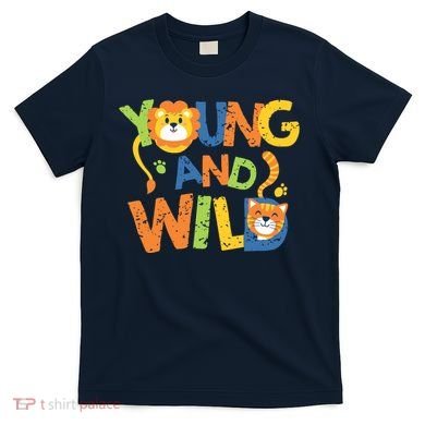 Young And Wild Typography Cute Animal T-Shirt