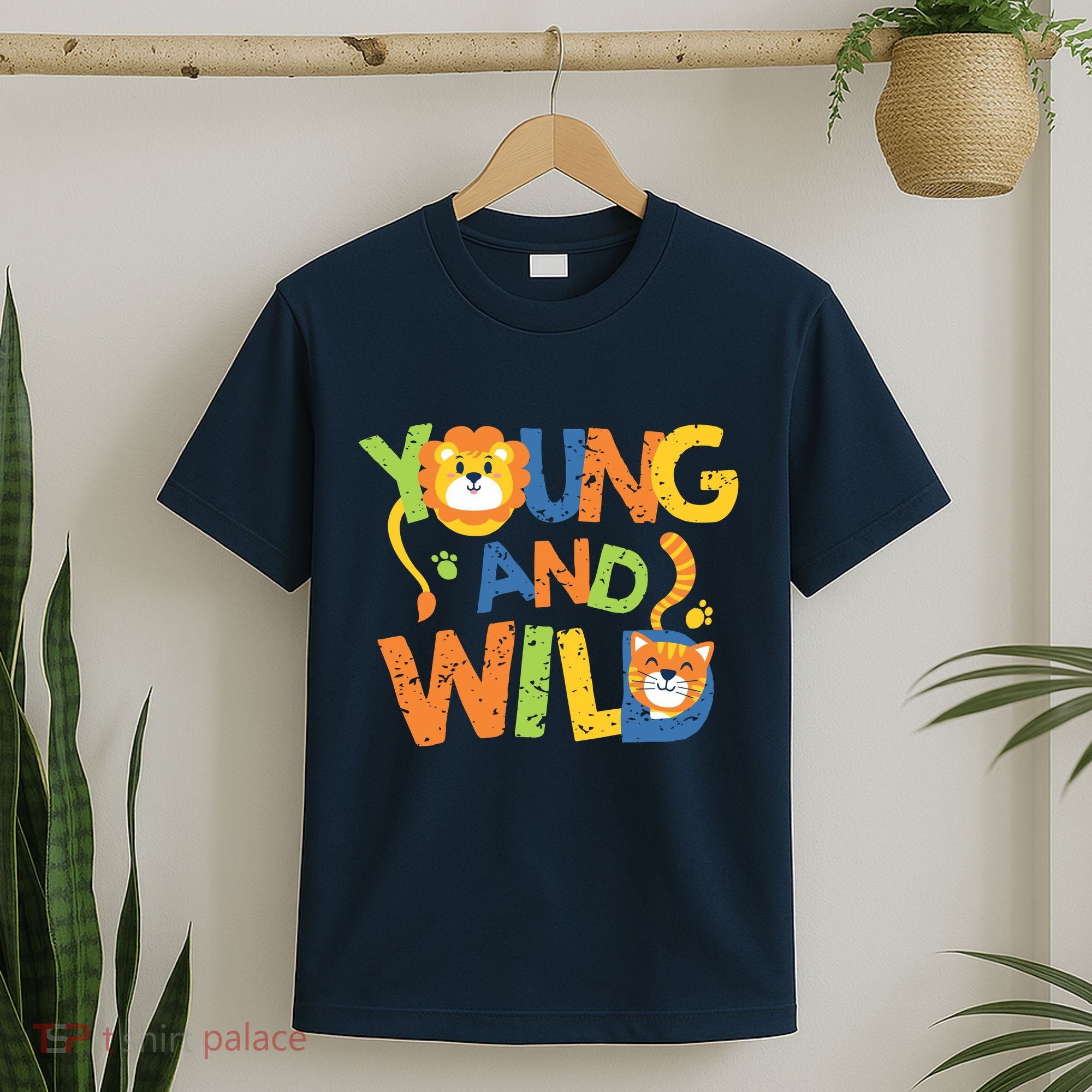 Young And Wild Typography Cute Animal T-Shirt