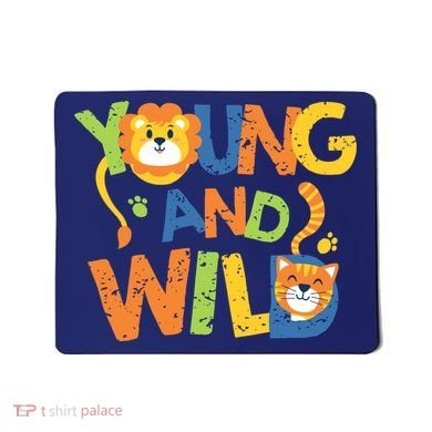 Young And Wild Typography Cute Animal Mousepad