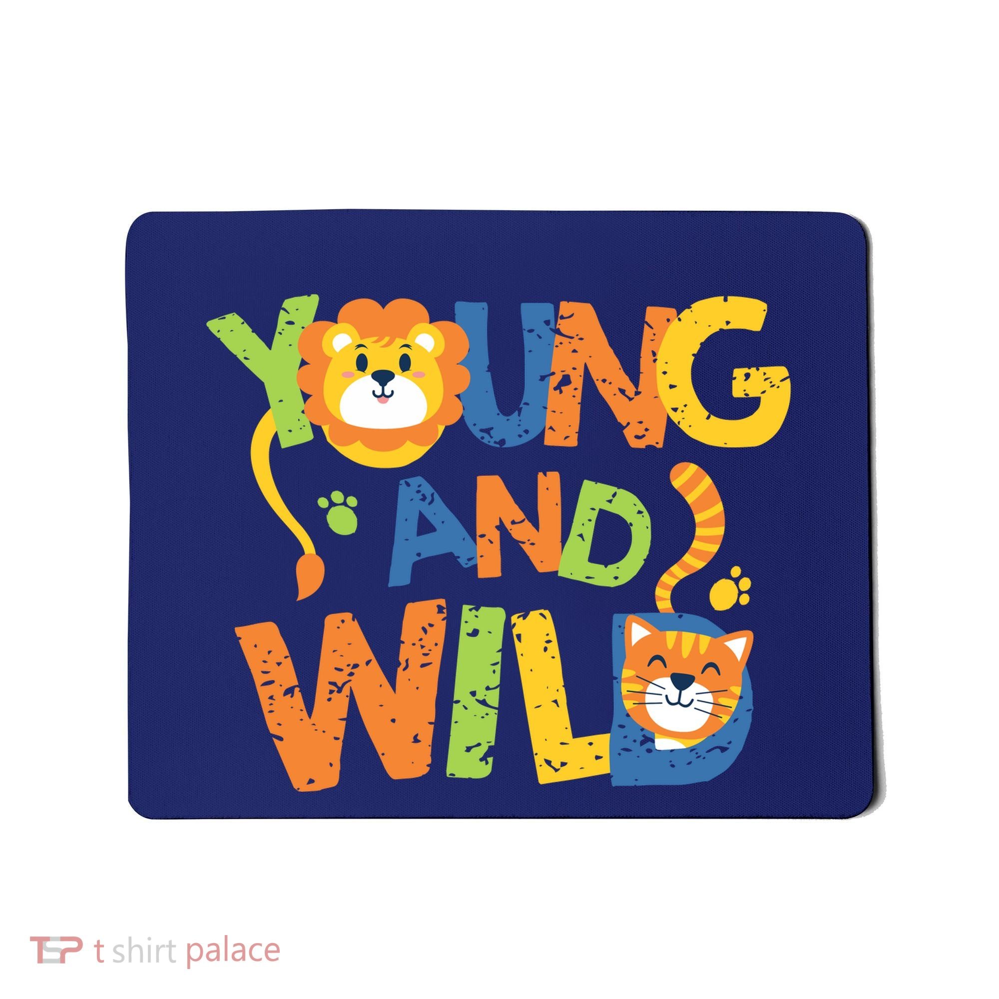Young And Wild Typography Cute Animal Mousepad