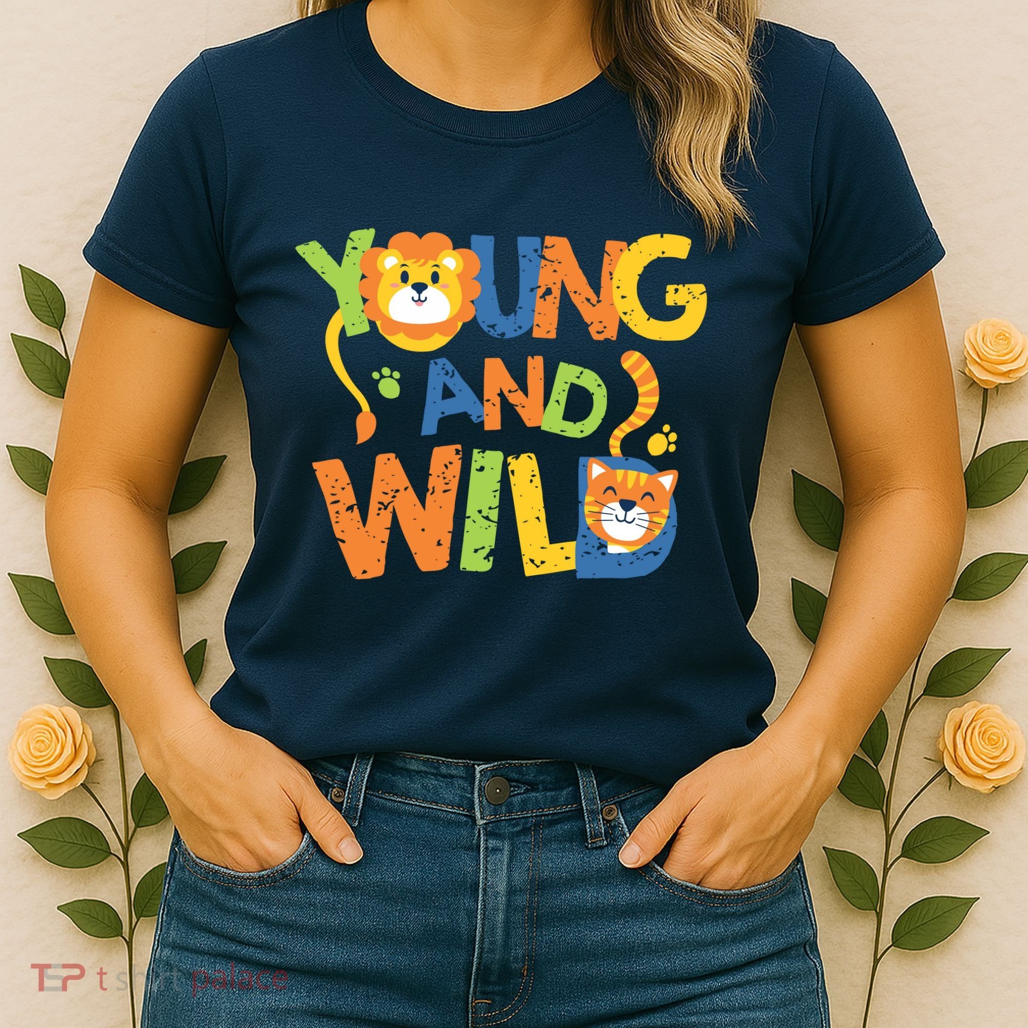 Young And Wild Typography Cute Animal Women's T-Shirt