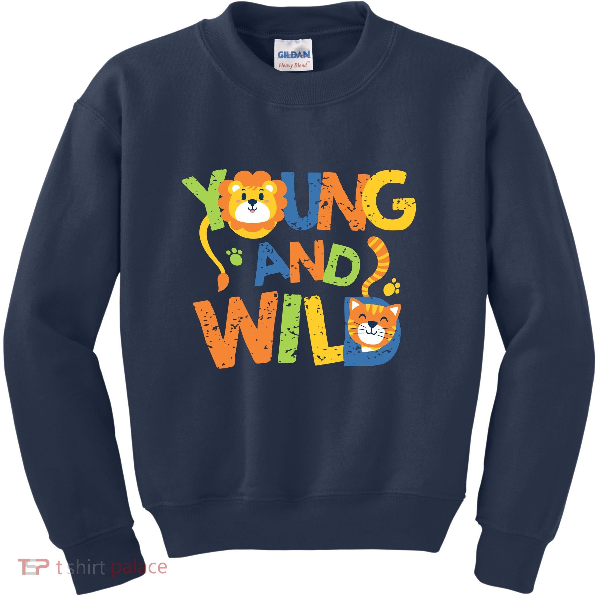 Young And Wild Typography Cute Animal Kids Sweatshirt