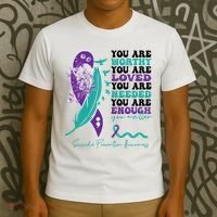 You Are Worthy You Are Loved Suicide Prevention Quote T-Shirt thumb 3