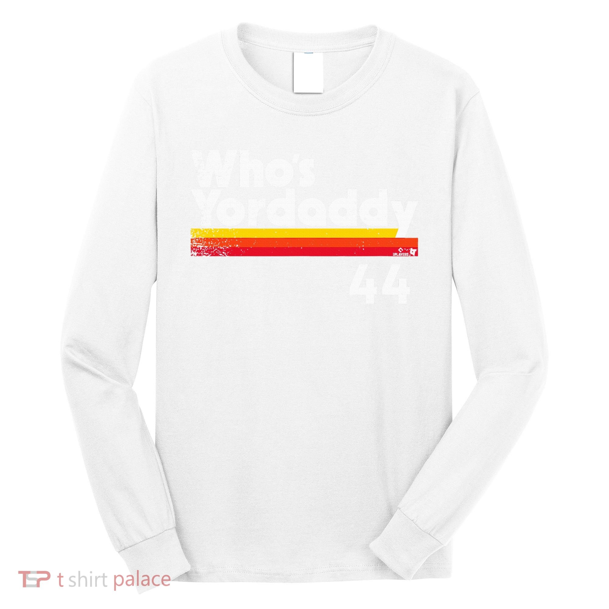 Yordan Alvarez WhoS Yordaddy Houston Baseball Long Sleeve Shirt