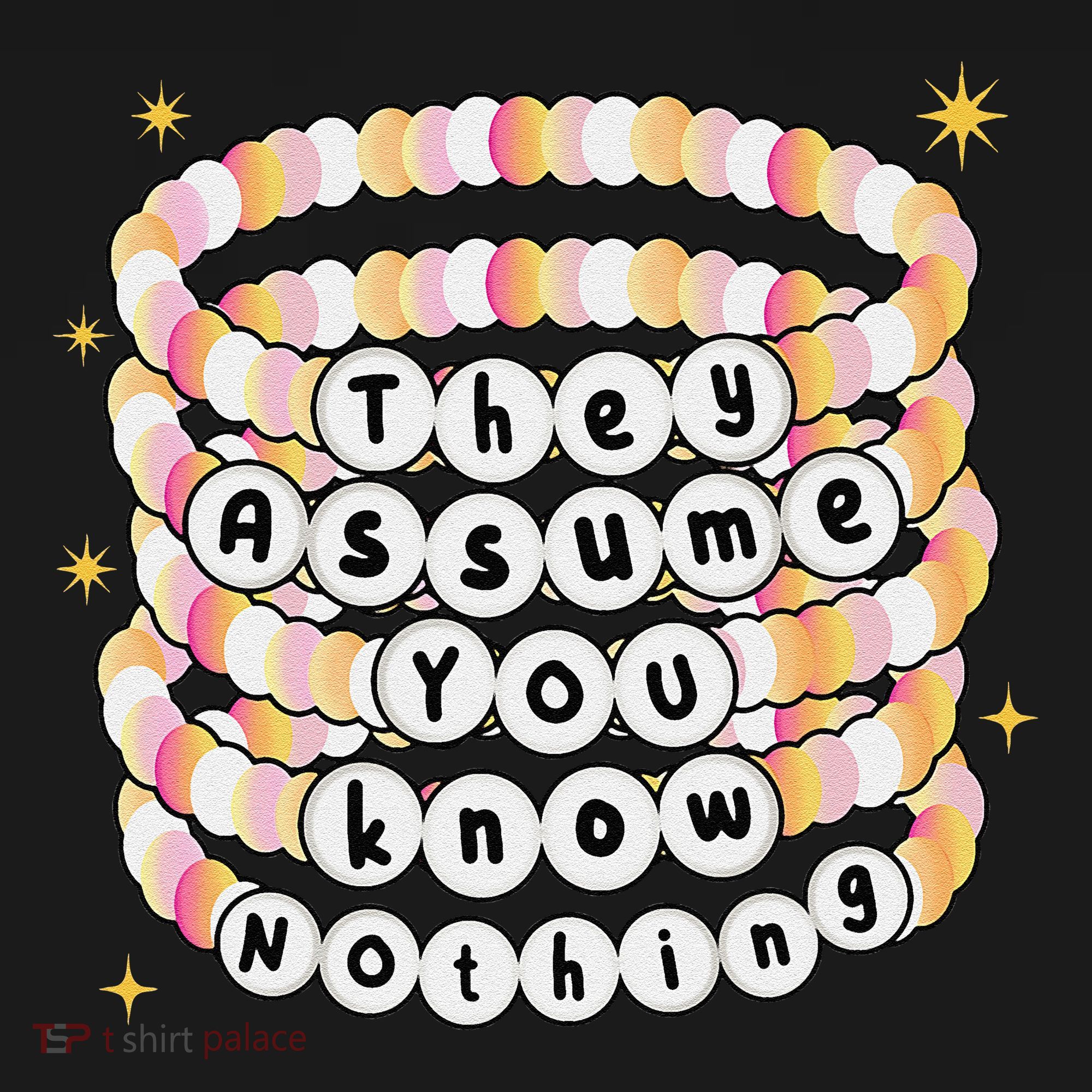 You Are Young And They Assume You Know Nothing Bracelet Women's Tank Top