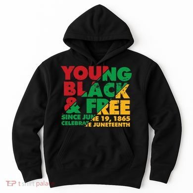 Young Black and Free novelty Juneteenth Hoodie