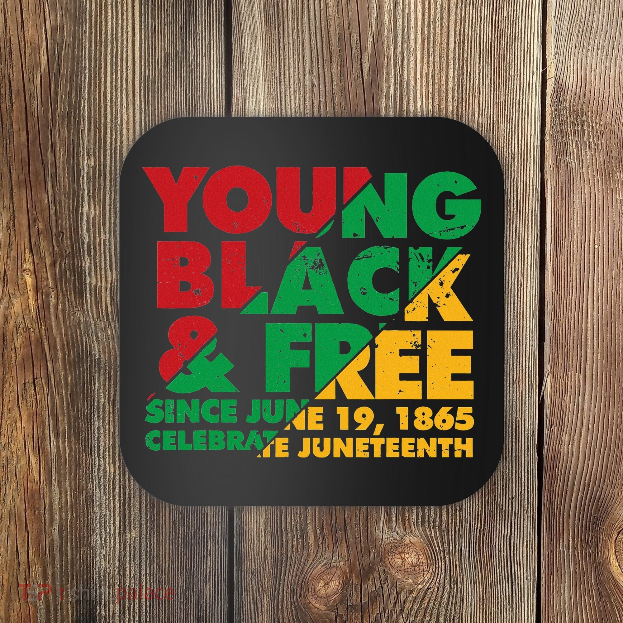 Young Black and Free novelty Juneteenth Coaster