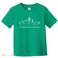 You Belong Among The Wildflowers Toddler T-Shirt thumb 0