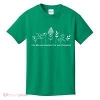 You Belong Among The Wildflowers Kids T-Shirt thumb 0