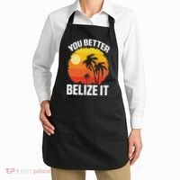 You Better Belize It Funny Belize Vacation Apron thumb 2