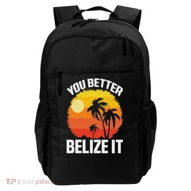You Better Belize It Funny Belize Vacation Backpack