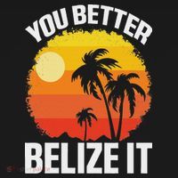 You Better Belize It Funny Belize Vacation Polo thumb 3