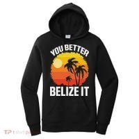 You Better Belize It Funny Belize Vacation Women's Hoodie thumb 0