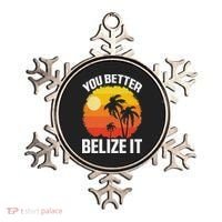 You Better Belize It Funny Belize Vacation Ornament thumb 0
