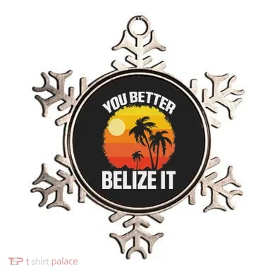 You Better Belize It Funny Belize Vacation Ornament