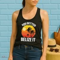 You Better Belize It Funny Belize Vacation Women's Tank Top thumb 2