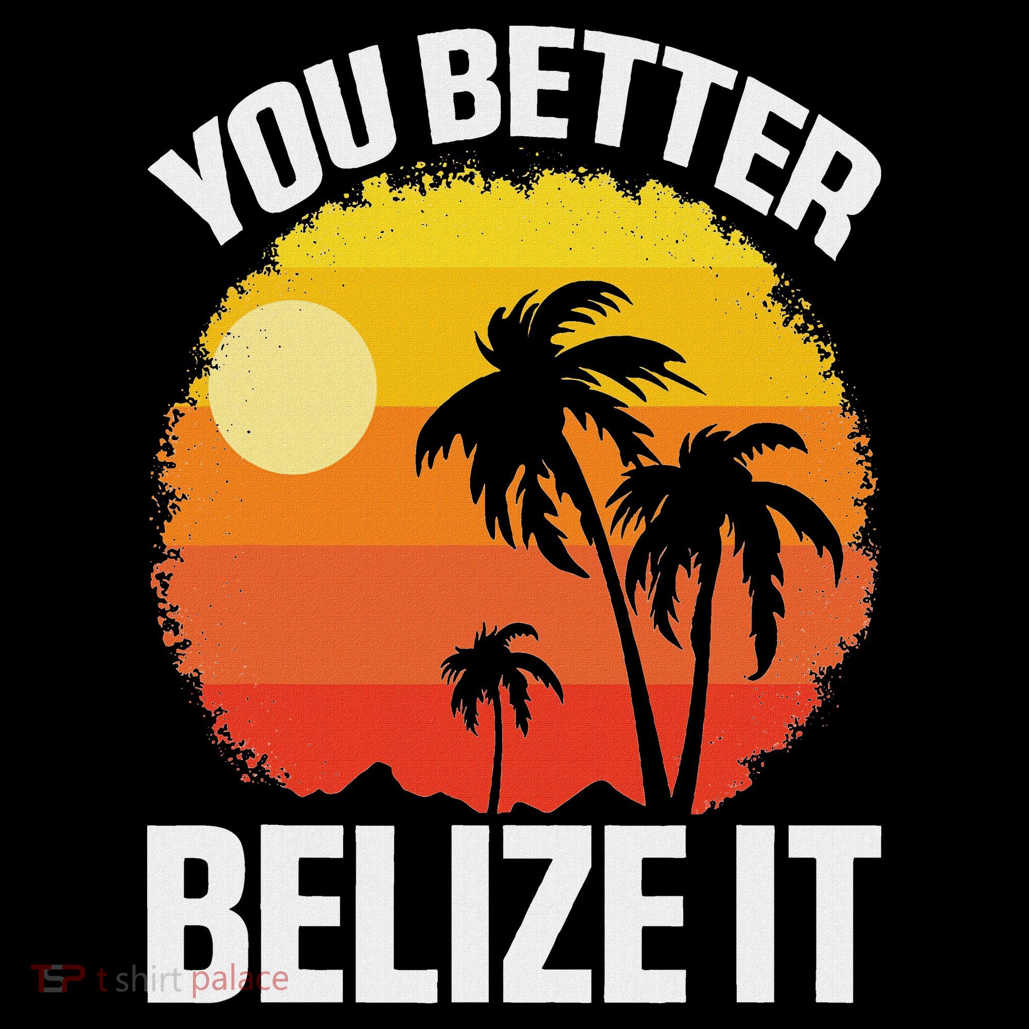 You Better Belize It Funny Belize Vacation Women's Tank Top