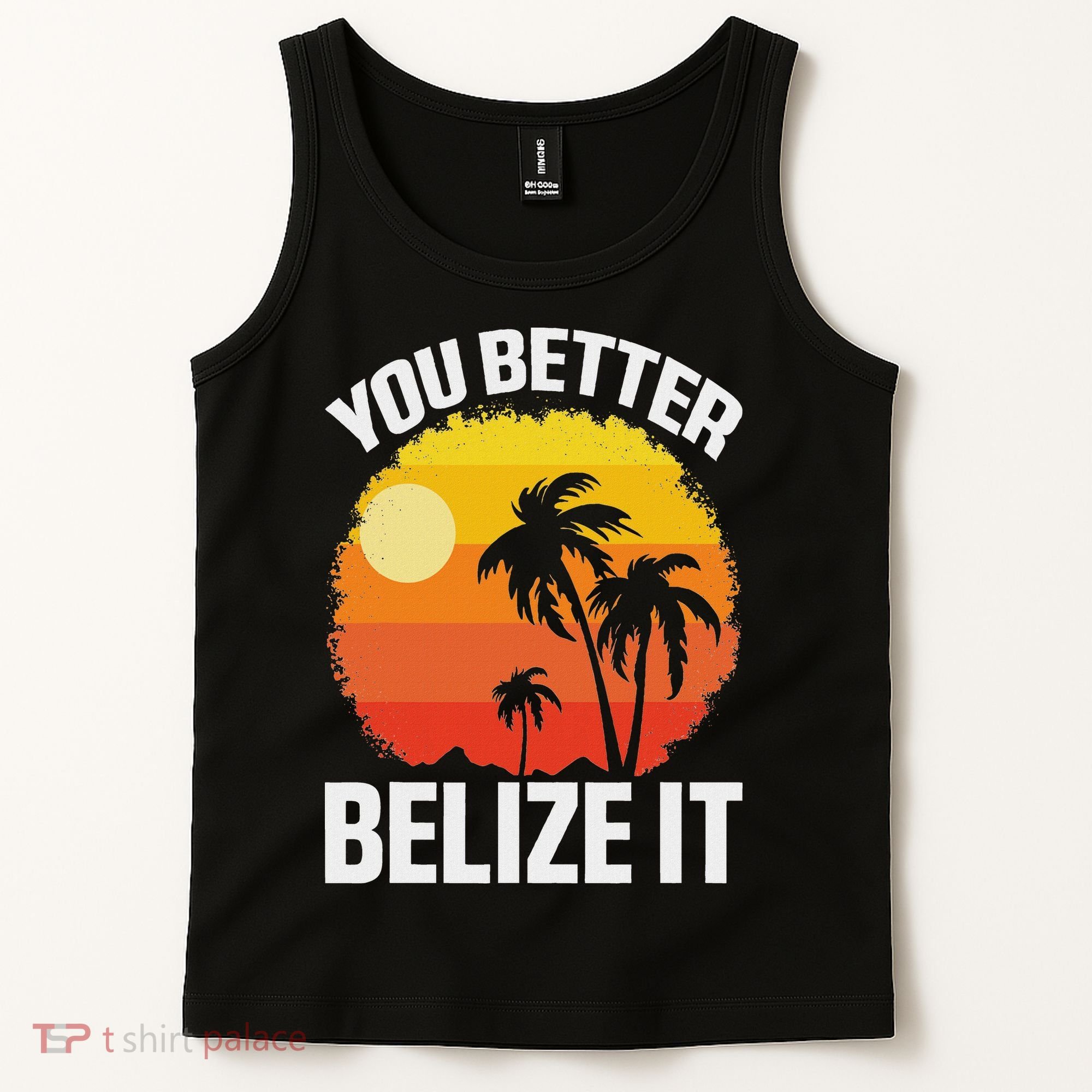 You Better Belize It Funny Belize Vacation Tank Top