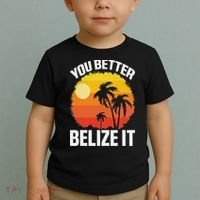 You Better Belize It Funny Belize Vacation Toddler T-Shirt thumb 2