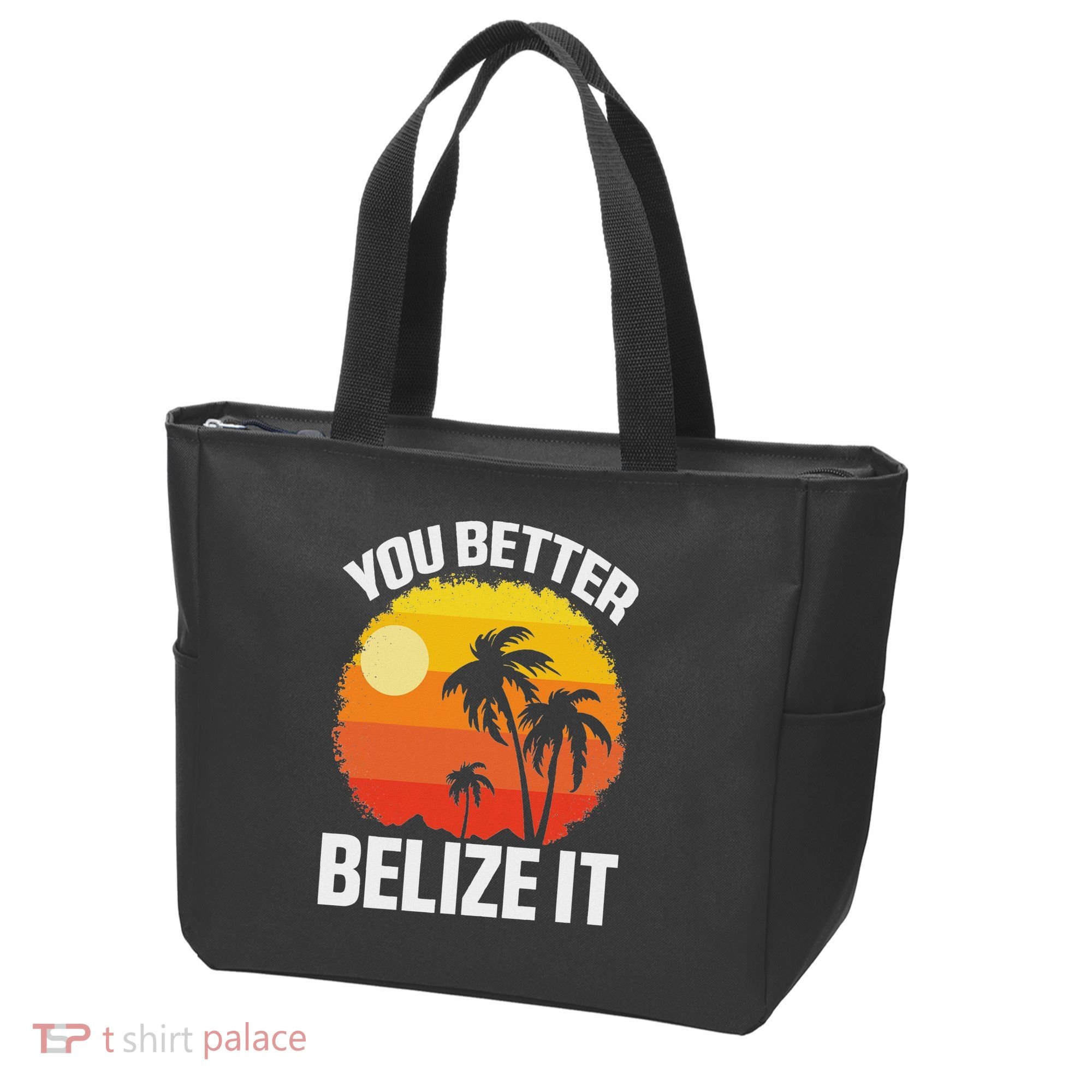 You Better Belize It Funny Belize Vacation Tote Bag