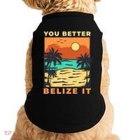 You Better Belize It Doggie Tank thumb 0