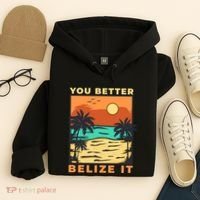 You Better Belize It Hoodie thumb 4
