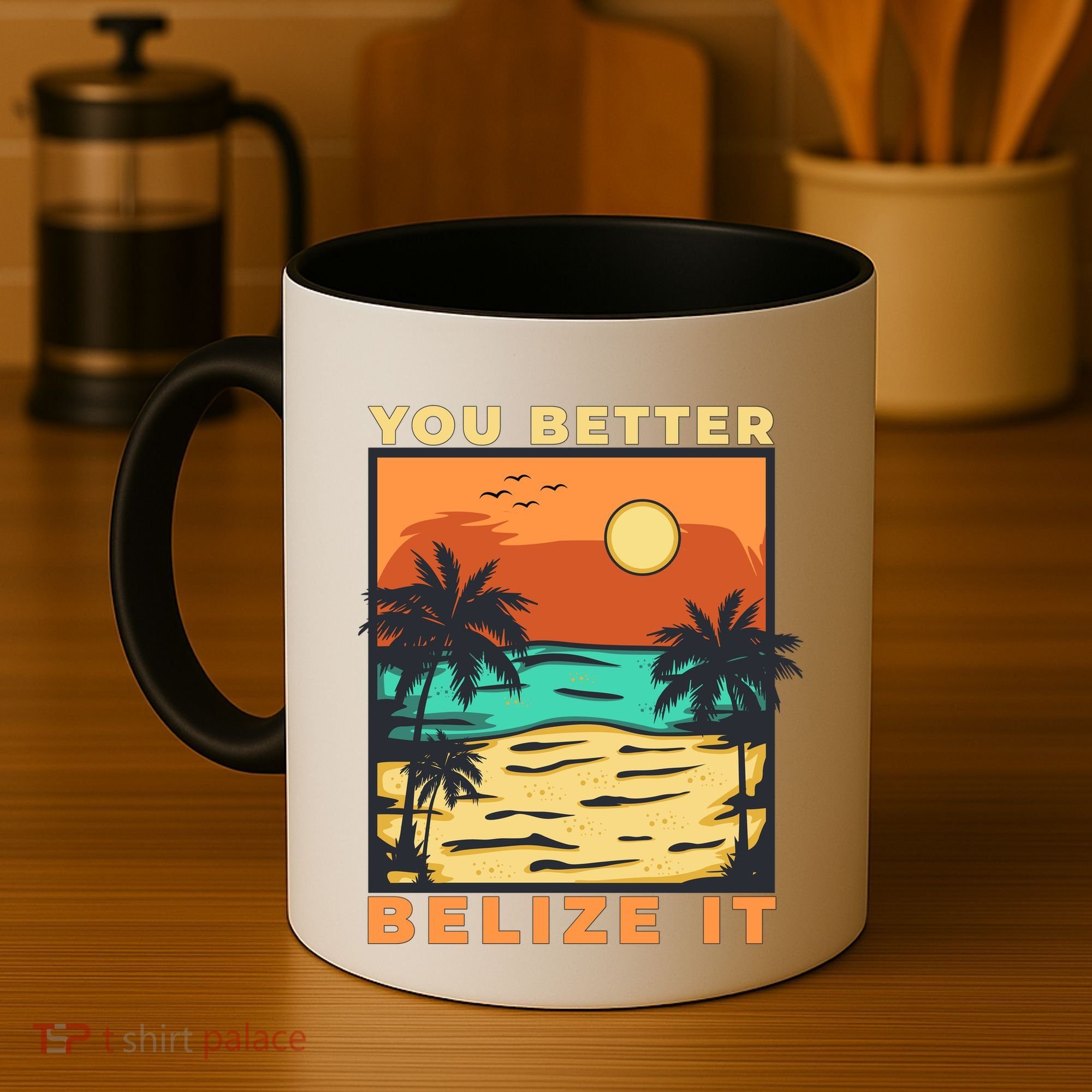 You Better Belize It Coffee Mug