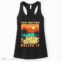 You Better Belize It Women's Tank Top thumb 0
